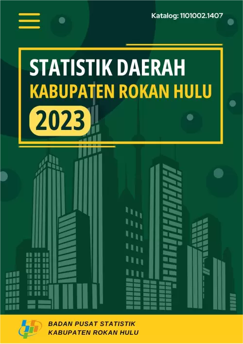 Statistik Daerah Kabupaten Rokan Hulu 2023
